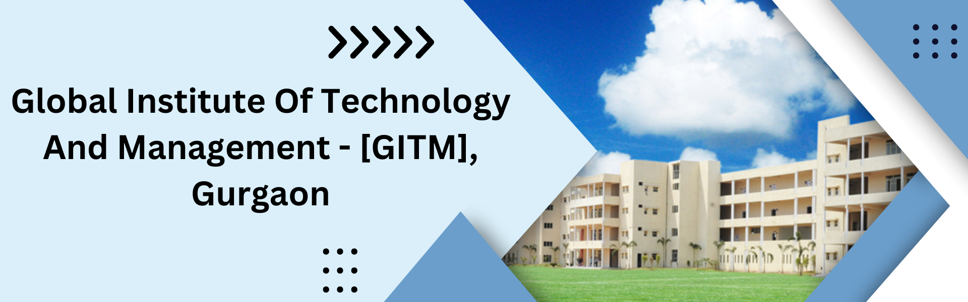 Global Institute Of Technology And Management - [GITM], Gurgaon
